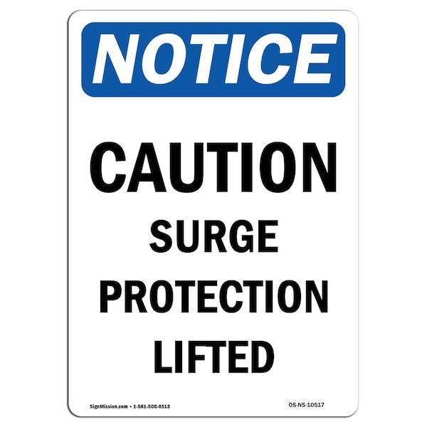 Safety Sign, OSHA Notice, 18" Height, Caution Surge Protection Lifted Sign, Portrait